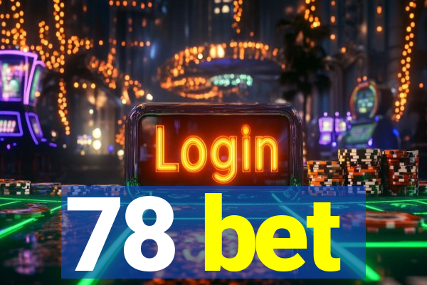 78 bet